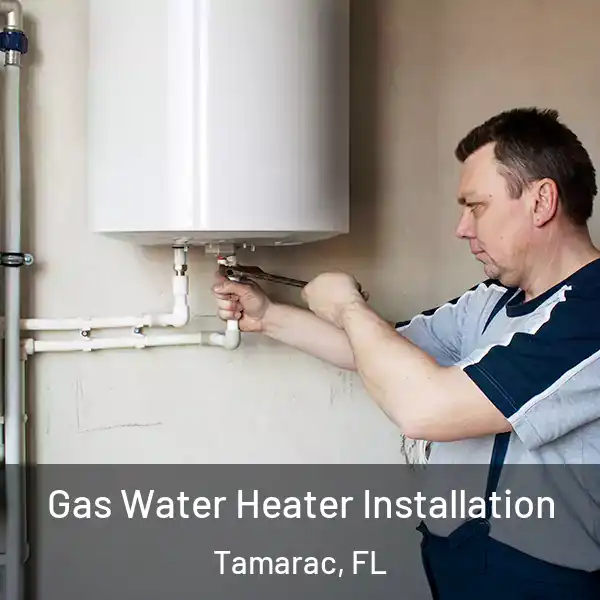  Gas Water Heater Installation Tamarac, FL