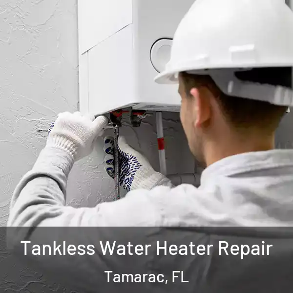  Tankless Water Heater Repair Tamarac, FL