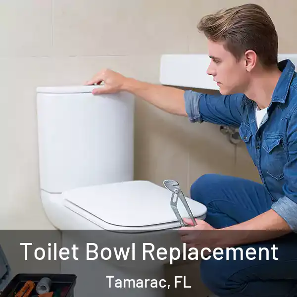  Toilet Bowl Replacement Tamarac, FL