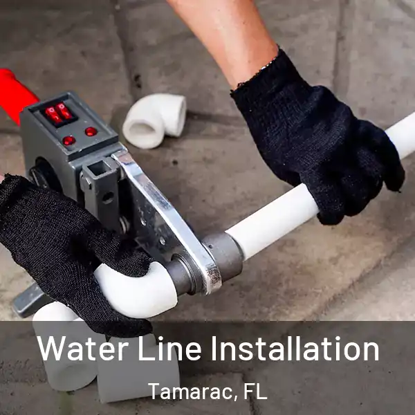  Water Line Installation Tamarac, FL