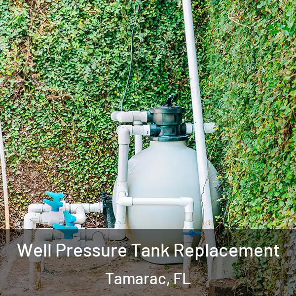  Well Pressure Tank Replacement Tamarac, FL